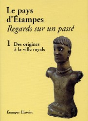 Le Pays d'Etampes, tome 1