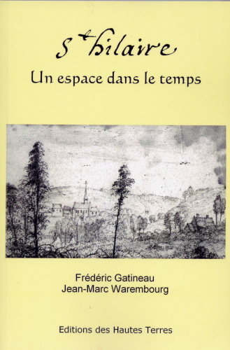 Gatneau et Warembourg: Saint-Hilaire, un espace dans le temps (2009)