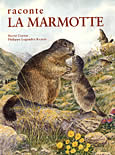 Raconte la marmotte