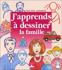 J'apprends à dessiner la famille