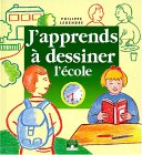 J'apprends à dessiner l'école