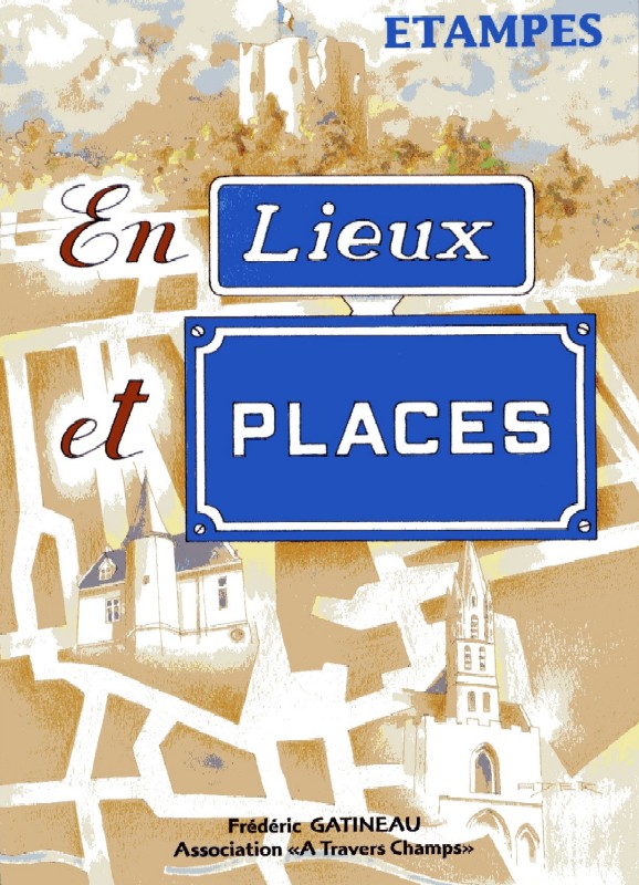 Frédéric Gatineau Etampes En Lieux Et Places édition De