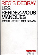 Pierre Debray: Les rendez-vous manqués (pour Pierre Goldman), 1975